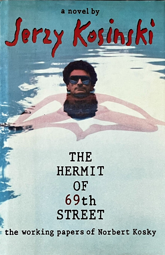 Jerzy Kosinski, The Hermit of 69th Street book cover